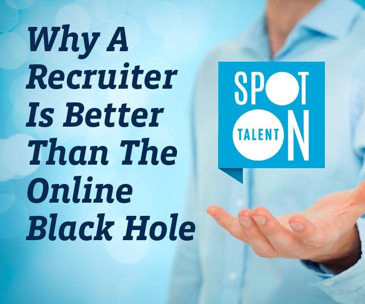 Why A Recruiter Is Better Than The Online Black Hole
