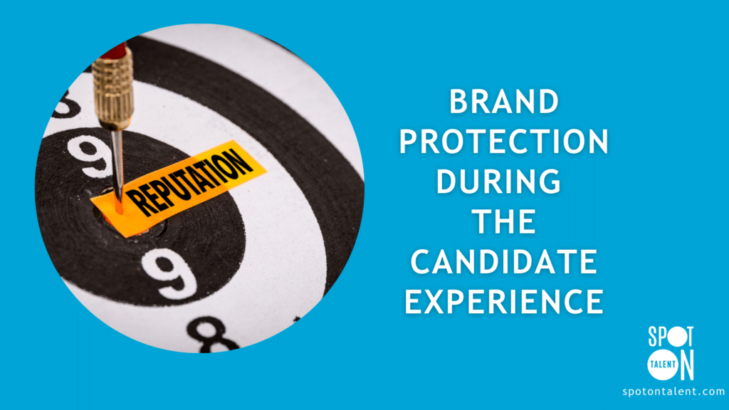 Brand Protection During the Candidate Experience